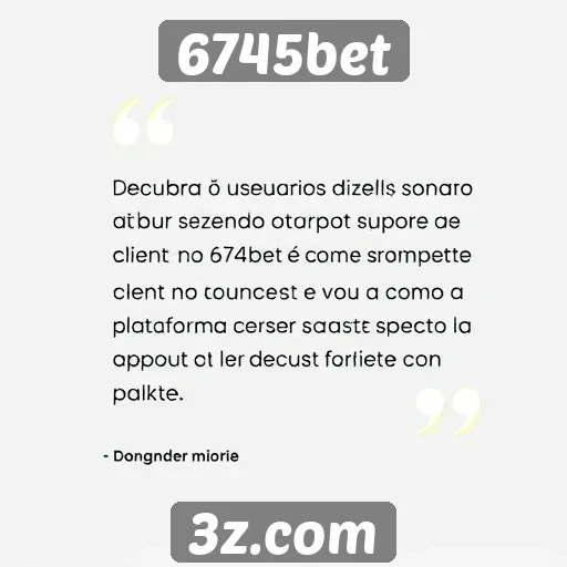 Feedback de usuários sobre suporte ao cliente no 6745bet